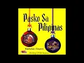 MABUHAY SINGERS ~ HIMIG PASKO / SA PASKONG DARATING / PASKO KASI / SIMULA NG PASKO