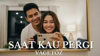 vagetoz saat kau pergi cover menyentuh hati