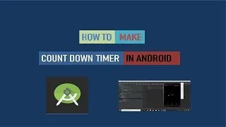 How to Build a Count Down Timer in Android Studio