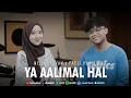 YA AALIMAL HAL - NISSA SABYAN FT FADLI HABIBI (OFFICIAL MUSIC VIDEO)