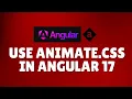 how to use Animate css in Angular 17