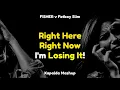 FISHER, Fatboy Slim - Right Here Right Now I'm Losing it! (Kapalda Mashup)