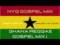Download Lagu GHANAIAN SLOW AND OLD REGGAE GOSPEL MIX 1 | NYG GOSPEL MIX