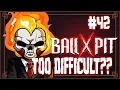 Ball x Pit #42 - FAST+9 DIFFICULTY IS NO JOKE