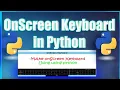How to make Onscreen keyboard in python Virtual keyboard using Tkinter