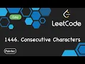 LeetCode 1446 Consecutive Characters Python Coding Kevin