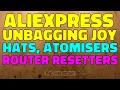 AliExpress unbagging joy - hats, atomisers and router resetters