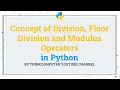 Concept of Division Floor Division and Modulus Operators in Python ThinkComputer