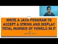 EASILY COUNT TOTAL NUMBER OF VOWELS PRESENT IN A TEXT USING JAVA STEP BY STEP EXPLANATION WITH CODE