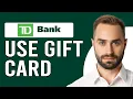 How To Use TD Bank Gift Card Online How To Redeem TD Bank Gift Card Online