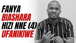 fanya biashara hizi nne 4 ufanikiwe