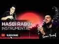 Download Lagu HASBI RABBI Jallallah | Instrumental | Sami Yusuf.