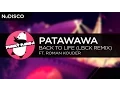 Lagu NuDISCO || Patawawa - Back To Life feat. Roman Kouder (LBCK Remix)