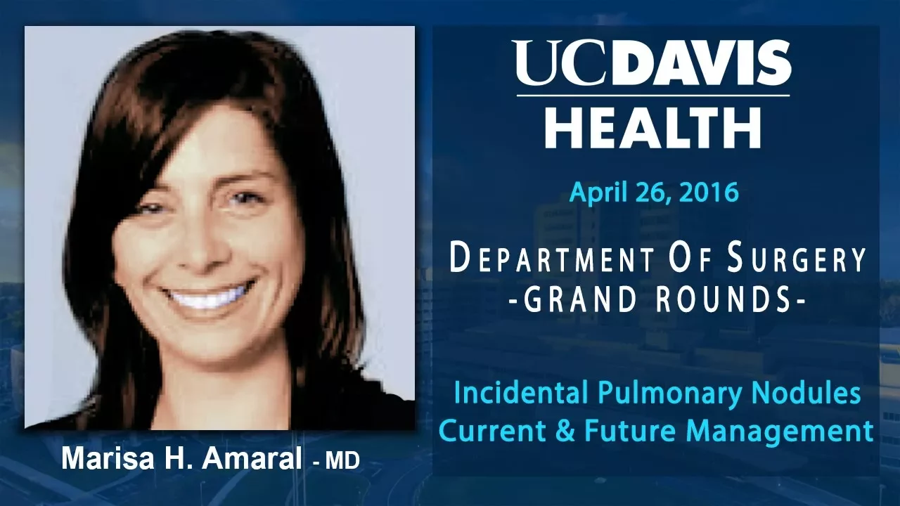 Incidental Pulmonary Nodules Current & Future Management - Marisa Amaral MD