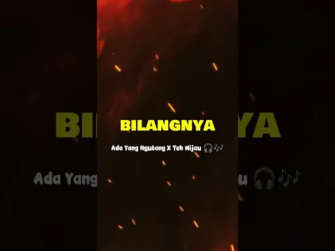 Lirik Lagu Ada Yang Ngutang X Teh Hijau 🎧🎶 #tehhijau #djtehhijau