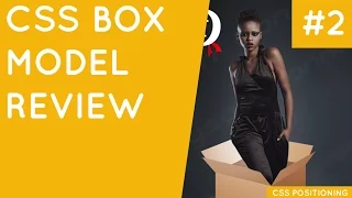 CSS Positioning Tutorial - Box Model Review