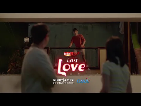 REGAL STUDIO Presents LAST LOVE | Every Sunday on GMA | Regal Entertainment Inc.
