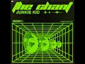 The Chant - Junkie Kid
