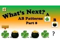 Lerarning AB Patterns What s Next AB Patterns Part 8