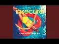 Download Lagu Insecure