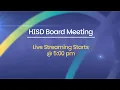 HISD Board Meeting 08-13-2026