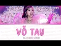 Download Lagu VỖ TAY - Phương Ly (Color Coded Lyrics) | EM XINH SAY HI