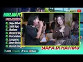 Ajeng Febria Ft Maulana Ardiansyah - SIAPA DIHATIMU - SALAH APA - MUTIARA || FULL DANGDUT TRENDING