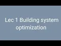 Lecture 1 Building system optimization