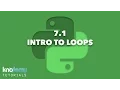 LEARNING PYTHON 7 1 Intro to Loops