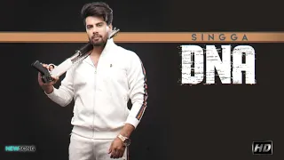 SINGGA - DNA ( Full Song Video ) | Singga's New Punjabi Full Song 2020