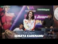 Download Lagu LIVE COVER SEMATA KARNAMU MARIO G KLAU BY NADA DESTYARA BAJIDOR