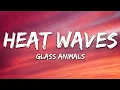 Glass Animals - Heat Waves (Lyrics)