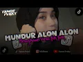 Lagu DJ AKU MUNDUR ALON ALON SLOW BEAT MENGKANE VIRAL TIK TOK