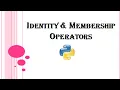 Python Tutorial - Identity Membership Operators Operators in Python Kattral Kaanoli Tamil