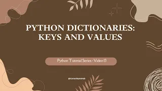Python Tutorial Series - 13 Python Dictionaries Keys and Values