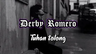 Download Derby Romero - Tuhan tolong ( lirik ) MP3