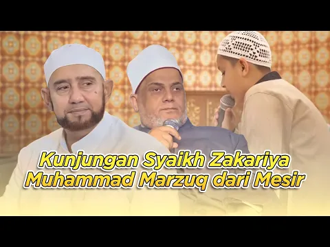 Download MP3 Kunjungan Syaikh Zakariya Muhammad Marzuq dari Mesir