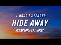 Download Lagu Synapson Feat. Holly - Hide Away (1 Hour Extended)
