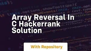array reversal in c hackerrank solution