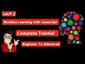 2 - Solving Machine Learning Problems Machine Learning with Javascript Complete Tutorial