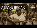 Lagu ABANG BECAK - SMOKY JAZZ BIMBO COVER