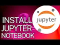 How to Install Jupyter Notebook on Ubuntu 22 04 LTS Ubuntu 24 04 LTS Linux