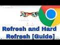 How to Refresh and Hard Refresh Google Chrome Guide
