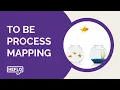 To-Be Process Mapping Explained