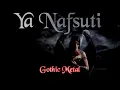 Download Lagu Ya Nafsuti - Cover Gothic Metal