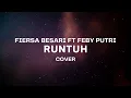 Download Lagu RUNTUH - FEBY PUTRI FEAT FIERSA BESARI LIRIK COVER || \