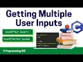 Scanf Multiple user inputs - ICS Part 2 C Language Programming