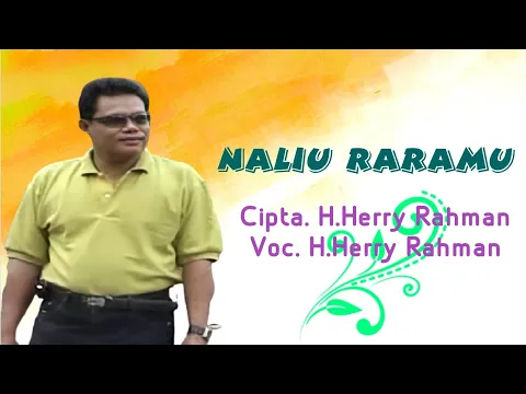 Download MP3 H.Herry Rahman - Naliu Raramu. Cipta. H.Herry Rahman (Official Music Video)