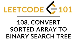 Convert Sorted Array to Binary Search Tree 108 JavaScript Recursive Solution LeetCode 101