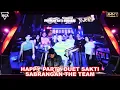 Download Lagu HAPPY PARTY DUET SAKTI SABRANGAN THE TEAM BY DJ JIMMY ON THE MIX